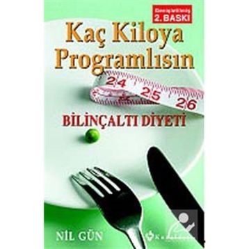 KAÇ KILOYA PROGRAMLISIN BİLİNÇALTI DIYETI - NIL GÜN