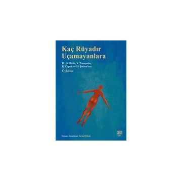 Kaç Rüyadır Uçamayanlara - H. G. Wells