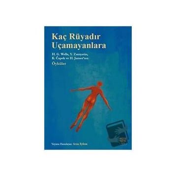 Kaç Rüyadır Uçamayanlara - H. G. Wells