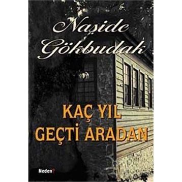 Kaç Yıl Geçti Aradan - Naşide Gökbudak