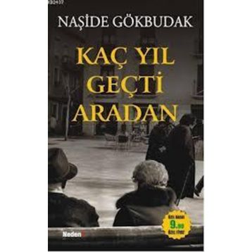 Kaç Yıl Geçti Aradan - Naşide Gökbudak
