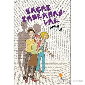 Kaçak Kahramanlar - Fadime Uslu