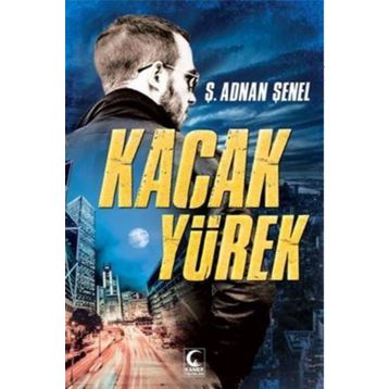 KAÇAK YÜREK - Ş. ADNAN ŞENEL