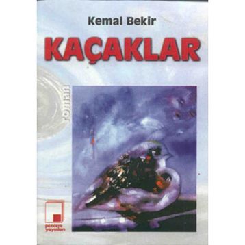 KAÇAKLAR - KEMAL BEKIR