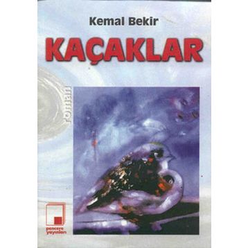 KAÇAKLAR - KEMAL BEKIR