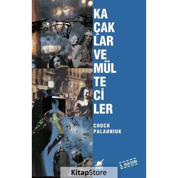 Kaçaklar ve Mülteciler - Chuck Palahniuk