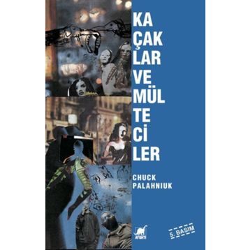 Kaçaklar ve Mülteciler - Chuck Palahniuk