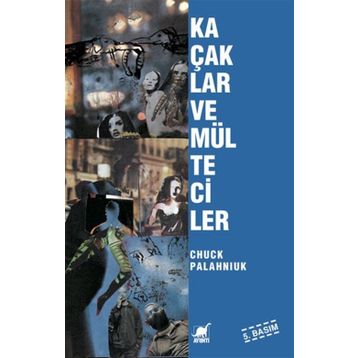 Kaçaklar ve Mülteciler - Chuck Palahniuk