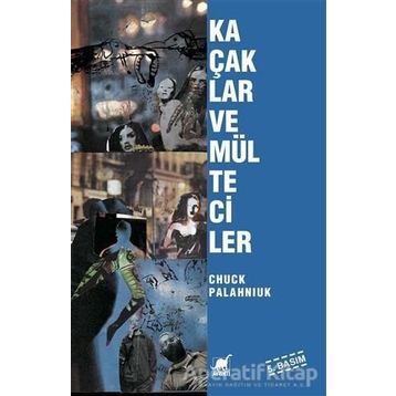 Kaçaklar ve Mülteciler - Chuck Palahniuk