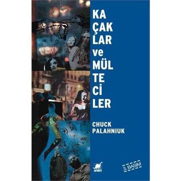 Kaçaklar ve Mülteciler - Chuck Palahniuk