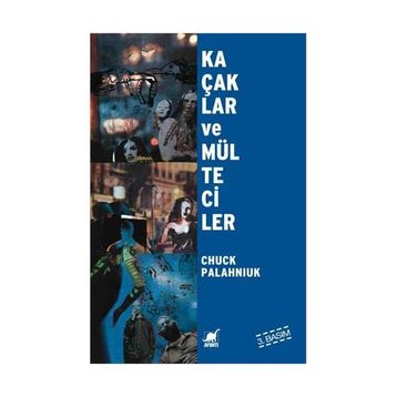 Kaçaklar ve Mülteciler - Chuck Palahniuk