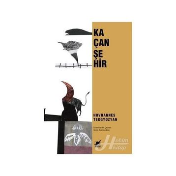 Kaçan Şehir - Hovhannes Tekgyozyan