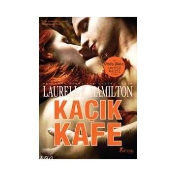 KAÇIK KAFE - LAURELL K. HAMILTON