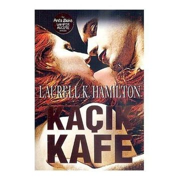 KAÇIK KAFE - LAURELL K. HAMILTON