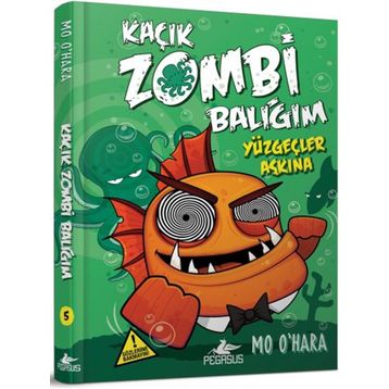Kaçık Zombi Balığım - Yüzgeçler Aşkına - Mo O’Hara