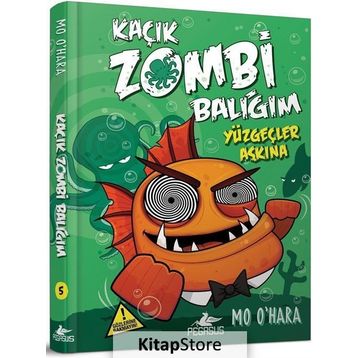 Kaçık Zombi Balığım - Yüzgeçler Aşkına - Mo O’Hara