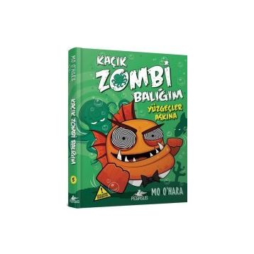 Kaçık Zombi Balığım - Yüzgeçler Aşkına - Mo O’Hara