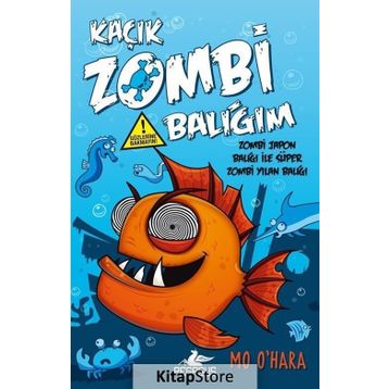 Kaçık Zombi Balığım - Zombi Japon Balığı İle Süper Zombi Yılan Balığı - Mo O’Hara