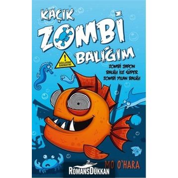 Kaçık Zombi Balığım - Zombi Japon Balığı İle Süper Zombi Yılan Balığı - Mo O’Hara