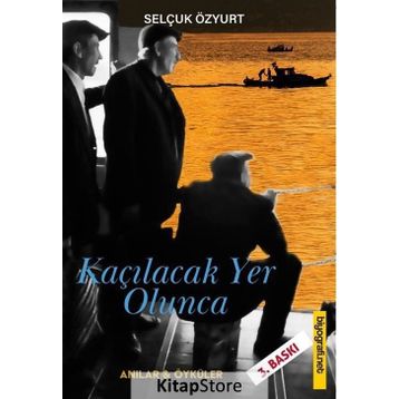KAÇILACAK YER OLUNCA - SELÇUK ÖZYURT