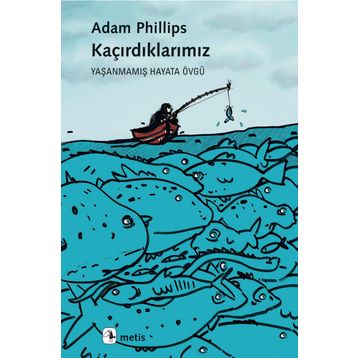 Kaçırdıklarımız - Adam Philips