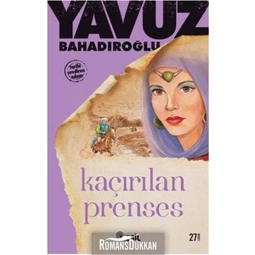 Kaçırılan Prenses - Yavuz Bahadıroğlu