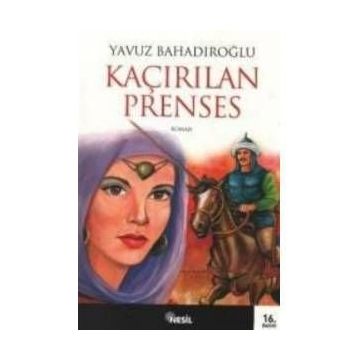 Kaçırılan Prenses - Yavuz Bahadıroğlu