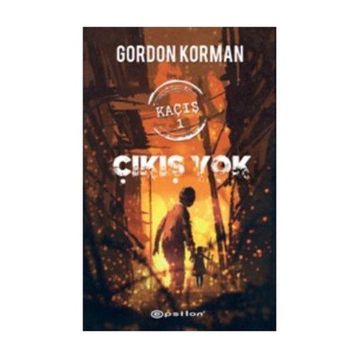 Kaçış 1 Çıkış Yok - Gordon Korman