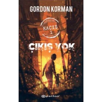 Kaçış 1 Çıkış Yok - Gordon Korman