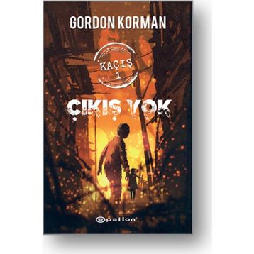 Kaçış 1 Çıkış Yok - Gordon Korman