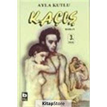 KAÇIŞ - AYLA KUTLU