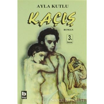 KAÇIŞ - AYLA KUTLU