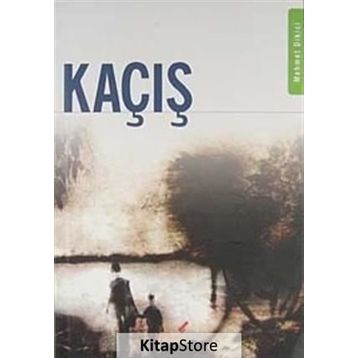 KAÇIŞ - MEHMET DIKICI