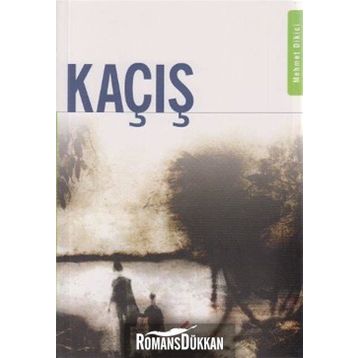 KAÇIŞ - MEHMET DIKICI