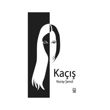 Kaçış - Nuray Şenol