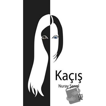 Kaçış - Nuray Şenol