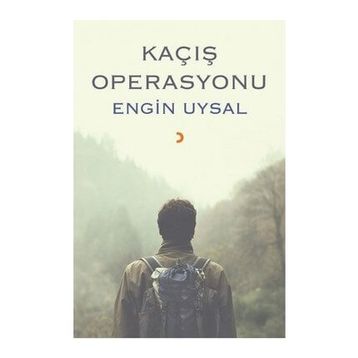 Kaçış Operasyonu - Engin Uysal