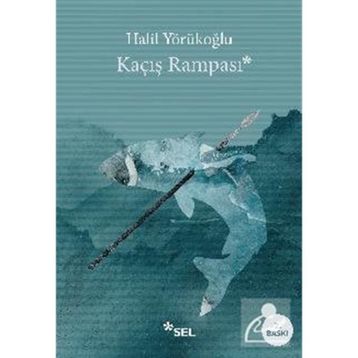 Kaçış Rampası Halil Yörükoğlu