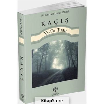 Kaçış - Yi-Fu Tuan Yi-Fu Tuan