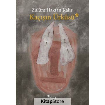 Kaçışın Ürküsü - Zulüm Haktan Kalır