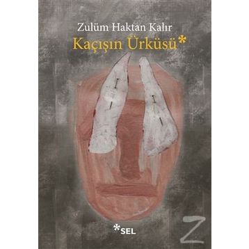Kaçışın Ürküsü - Zulüm Haktan Kalır