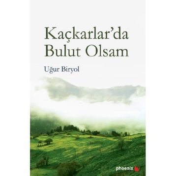 Kaçkarlarda Bulut Olsam - Uğur Biryol