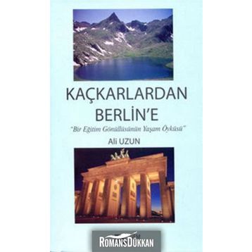 KAÇKARLARDAN BERLINE - ALI UZUN