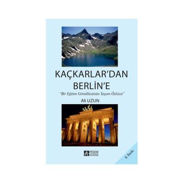 KAÇKARLARDAN BERLINE - ALI UZUN