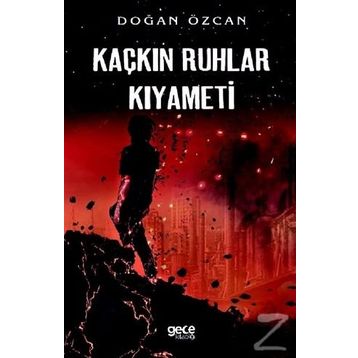 Kaçkın Ruhlar Kıyameti - Doğan Özcan