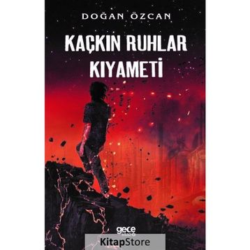 Kaçkın Ruhlar Kıyameti - Doğan Özcan