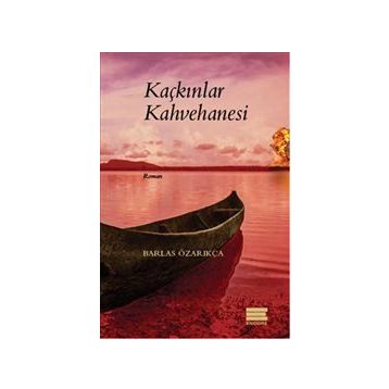 Kaçkınlar Kahvehanesi - Barlas Özarıkça