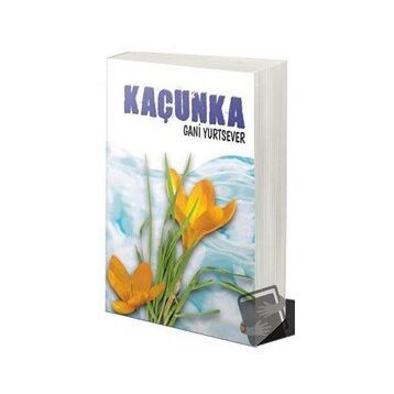 Kaçunka - Gani Yurtsever - Cinius Yayınları
