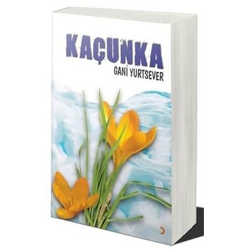 Kaçunka - Gani Yurtsever - Cinius Yayınları