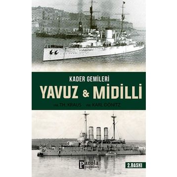 Kader Gemileri Yavuz ve Midilli - YRB. Karl Dönitz YRB TH. Karus YRB TH. Karus
